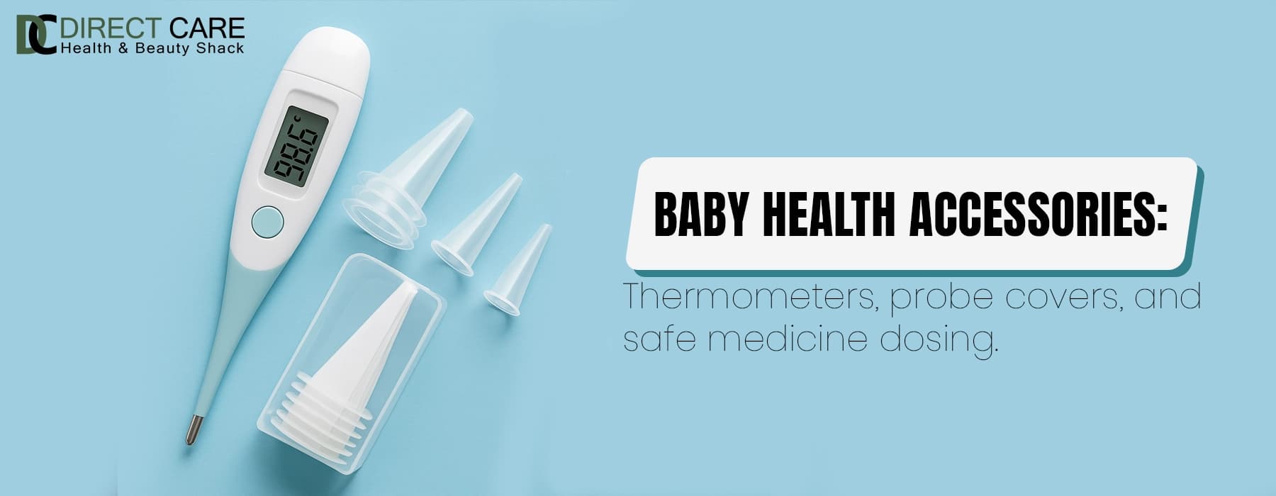 Baby Health Accessories: Thermometers, Probe Covers, and Safe Medicine Dosing