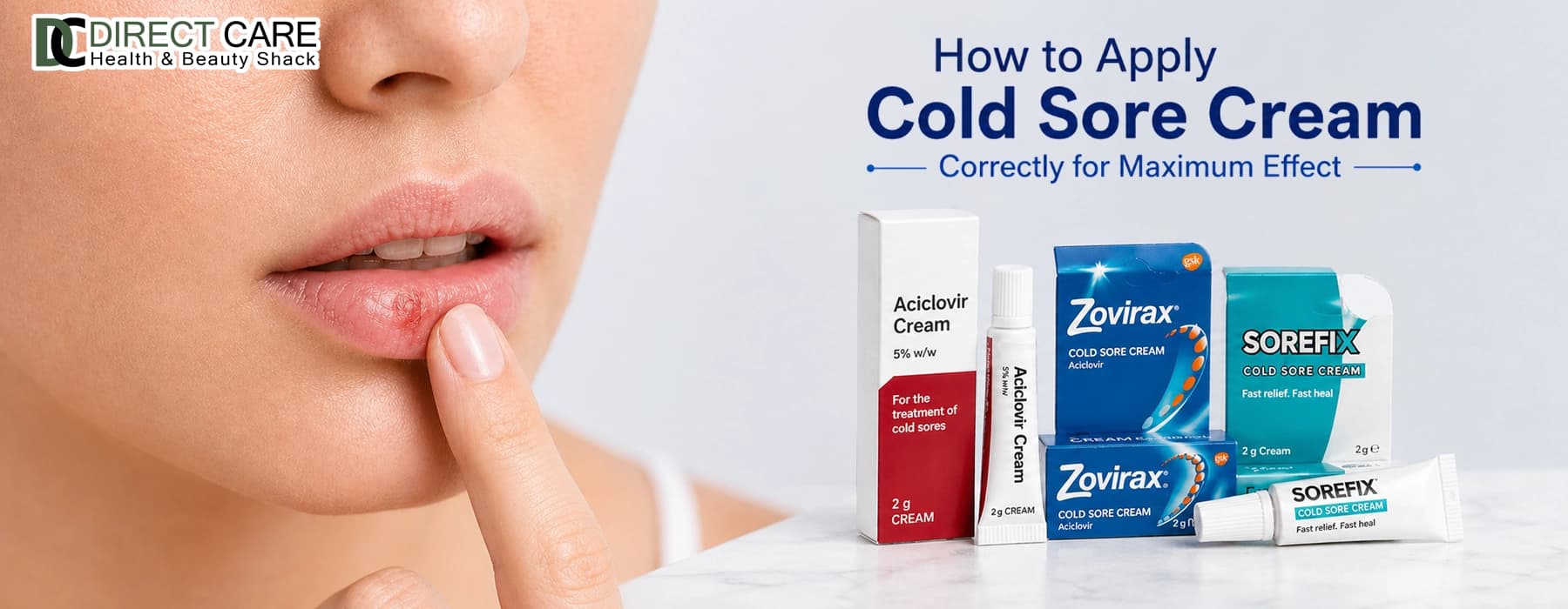 How to Apply Cold Sore Cream Correctly For Maximum Effect