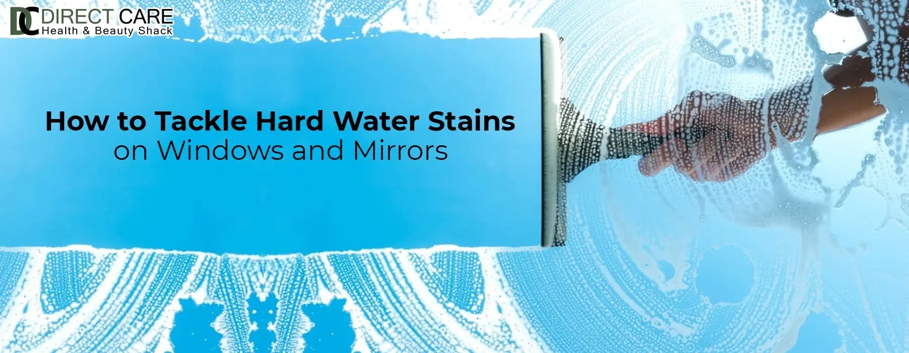 How to Tackle Hard Water Stains on Windows and Mirrors